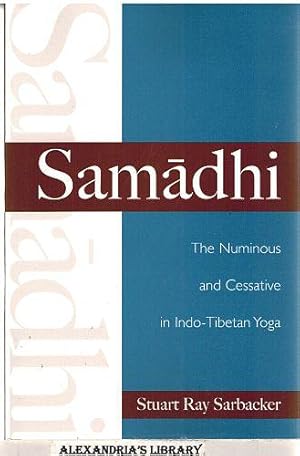 Samadhi: The Numinous and Cessative in Indo-Tibetan Yoga (SUNY Series in Religious Studies)