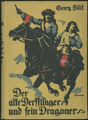 Image du vendeur pour Der alte Derfflinger und sein Dragoner. Erzhlung aus der Zeit des Groen Kurfrsten. Mit farbigen Tafeln von Richard Kntel. mis en vente par Schsisches Auktionshaus & Antiquariat