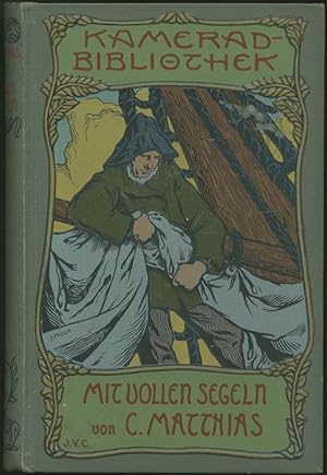 Bild des Verkufers fr Mit vollen Segeln. 13. Auflage. zum Verkauf von Schsisches Auktionshaus & Antiquariat
