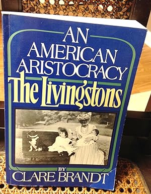 Seller image for An American Aristocracy: The Livingston's for sale by Henry E. Lehrich