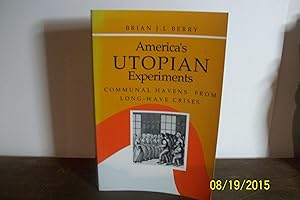 America's Utopian Experiments: Communal Havens from Long-Wave Crises.