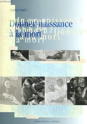 Seller image for DONNER A LA NAISSANCE A LA MORT for sale by Le-Livre