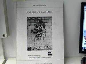 Immagine del venditore per Das Gesicht einer Stadt. Urbane Gestaltung: Kunst und Bauen in Heidenheim venduto da ABC Versand e.K.