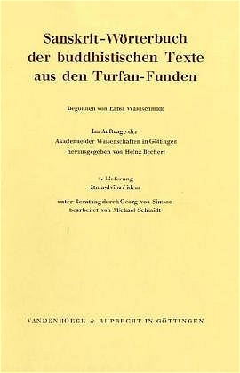 Sanskrit-Wörterbuch der buddhistischen Texte aus den Turfan-Funden. Lieferung 4 atma-dvipa / idam