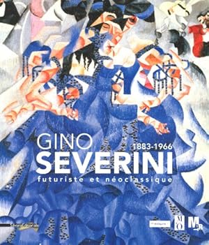 Bild des Verkufers fr Gino Severini 1883-1966 : Futurisme et Noclassique. Paris, musee de l'Orangerie, 27 avril - 25 juillet 2011 Rovereto, Mart, 17 septembre 2011 - 8 janvier 2012. zum Verkauf von Kepler-Buchversand Huong Bach