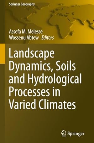Immagine del venditore per Landscape Dynamics, Soil and Hydrological Processes in Varied Climates venduto da BuchWeltWeit Ludwig Meier e.K.