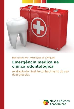 Seller image for Emergncia mdica na clnica odontolgica : Avaliao do nvel de conhecimento do uso de protocolos for sale by AHA-BUCH GmbH