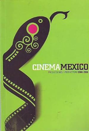 CINEMAMEXICO. PRODUCCIONES/PRODUCTIONS 2006-2008.