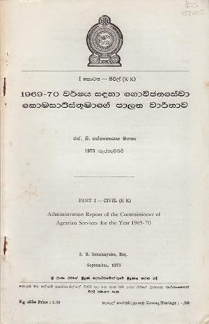 Administration Report of the Commissioner of Agrarian Services for the Year 1969-70.