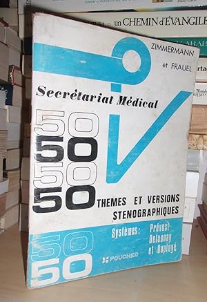 Image du vendeur pour SECRETARIAT MEDICAL : 50 Thmes et Versions Stnographiques, Systmes Prvost-Delaunay et Duploy mis en vente par Planet's books