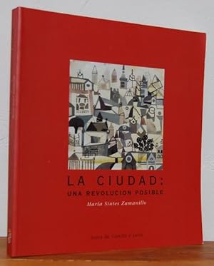 Imagen del vendedor de LA CIUDAD: Una revolucin posible [Segovia] a la venta por EL RINCN ESCRITO