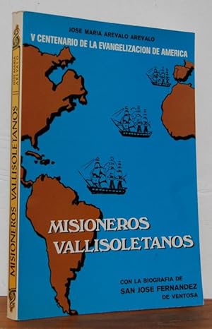 Seller image for MISIONEROS VALLISOLETANOS. Biografa del nuevo santo Jos Fernndez de ventosa for sale by EL RINCN ESCRITO