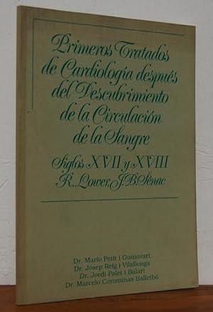 Seller image for PRIMEROS TRATADOS DE CARDIOLOGA DESPUS DEL DESCUBRIMIENTO DE LA CIRCULACIN DE LA SANGRE - SIGLOS XVII Y XVIII - R. LOUVER, J.B. SNAC for sale by EL RINCN ESCRITO