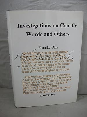 Investigations on Courtly Words and Others