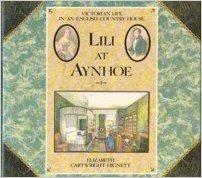 Seller image for Lili at Aynhoe: Victorian Life in an English Country House for sale by Monroe Street Books