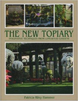 Seller image for New Topiary: Imaginative Techniques from Longwood for sale by Monroe Street Books