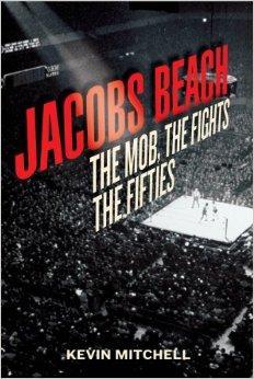Seller image for Jacobs Beach: The Mob, the Fights, the Fifties for sale by Monroe Street Books