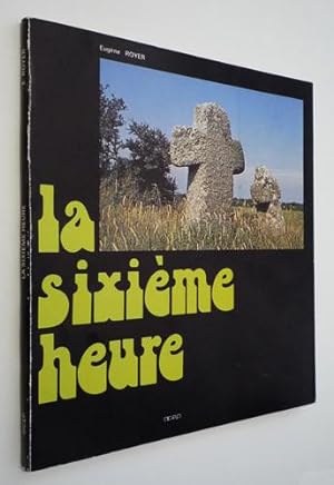 Bild des Verkufers fr La Sixime heure zum Verkauf von Abraxas-libris
