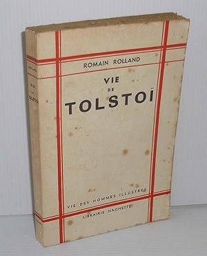 Imagen del vendedor de Vie de Tolsto. dition revue et augmente. Vie des hommes illustres. Paris. Hachette. 1921. a la venta por Mesnard - Comptoir du Livre Ancien