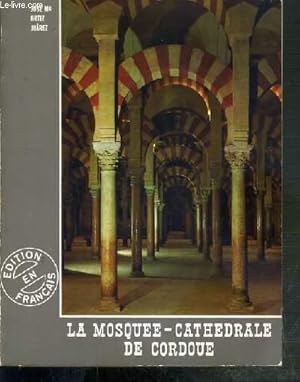 Imagen del vendedor de LA MOSQUEE CATHEDRALE DE CORDOUE - GUIDE TOURISTIQUE a la venta por Le-Livre