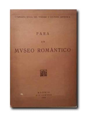 PARA UN MUSEO ROMANTICO.