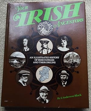 Seller image for Your Irish Ancestors - An Illustrated History of Irish Families and Their Origins for sale by Joe Collins Rare Books