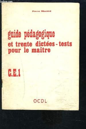 Bild des Verkufers fr GUIDE PEDAGOGIQUE ET TRENTE DICTEES- TESTS POUR LE MAITRE- CE1 zum Verkauf von Le-Livre