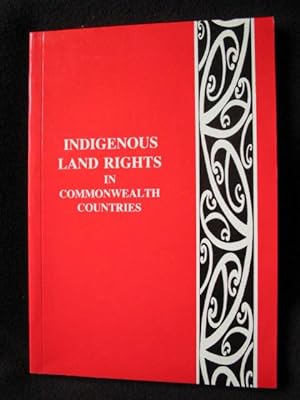 Imagen del vendedor de Indigenous Land Rights in Commonwealth Countries : Dispossession, Negotiation and Community Action. Proceedings of a Commonwealth Geographical Bureau Workshop, Christchurch, February 1992 a la venta por Archway Books