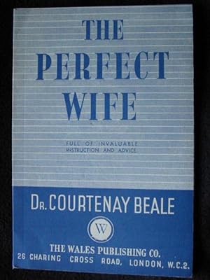 The Perfect Wife. A Book of Wisdom for Women