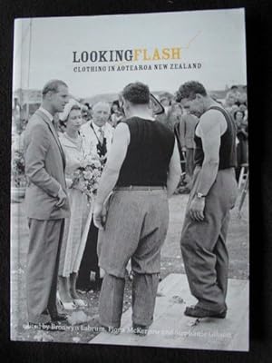 Seller image for Looking Flash. Clothing in Aotearoa, New Zealand for sale by Archway Books