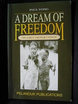 Seller image for A Dream of Freedom. The Early Sarawak Chinese for sale by Archway Books