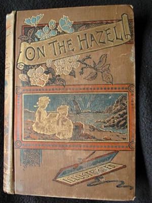 On the Hazel and Other Stories. Illustrated