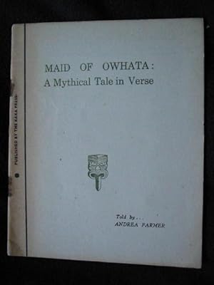 Maid of Owhata : A Mythical Tale in Verse