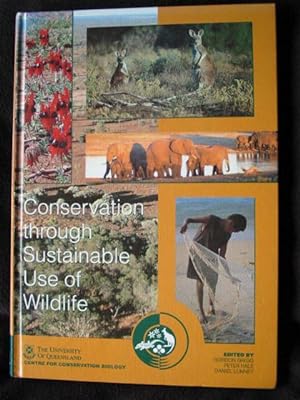 Conservation Through Sustainable Use of Wildlife. 1995