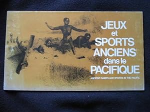 Ancient Sports and Games in the Pacific. (Cover Title: Jeux et Sports Anciens Dans Le Pacifique. ...