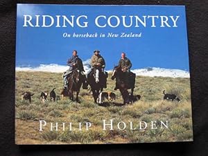 Bild des Verkufers fr Riding Country. On Horseback in New Zealand zum Verkauf von Archway Books