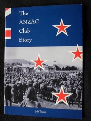 A Place of Resort, Recreation and Amusement. The ANZAC Club Story