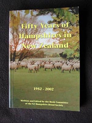 Bild des Verkufers fr Fifty Years of Hampshires in New Zealand, 1952 - 2002 zum Verkauf von Archway Books