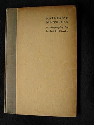 Katherine Mansfield. A Biography By .