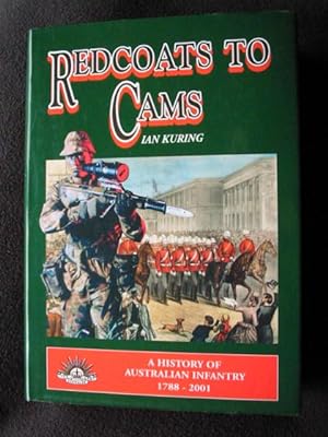 Seller image for Redcoats to Cams. A History of Australian Infantry 1788 to 2001 for sale by Archway Books
