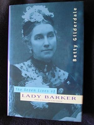 The Seven Lives of Lady Barker. Author of Station Life in New Zealand