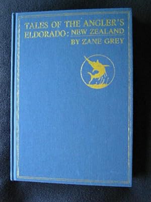 Tales of The Angler's Eldorado, New Zealand ; with a new introduction by Bryn Hammond.