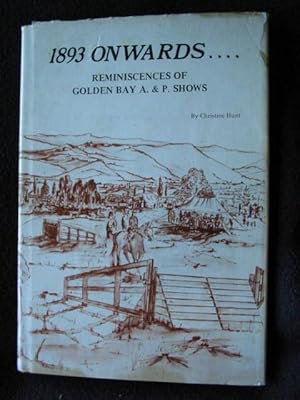 1893 Onwards . Reminiscences of GoldenBay A. & P. Shows [ Agricultural and Pastoral Shows ]