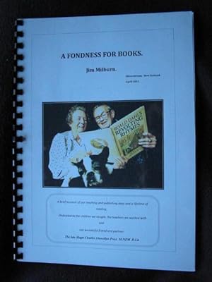 A Fondness for Books. A Brief Account of Our teaching and Pulishing Days and a Lifetime of Readin...