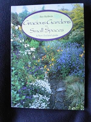 Seller image for Gracious Gardens in Small Spaces. A New Zealand Guide for sale by Archway Books