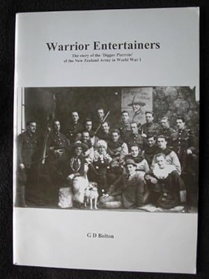 Warrior Entertainers. The Story of ' Digger Pierrots ' of the New Zealand Army in World War I