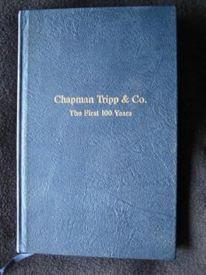 Image du vendeur pour Chapman Tripp & Co. - the First 100 Years mis en vente par Archway Books