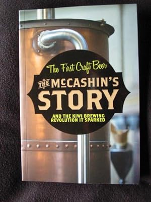 The First Craft Beer. The McCashin's Story and the Kiwi Brewing Revolution it Sparked