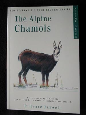 Imagen del vendedor de The Alpine Chamois ( Rupicapra, rupicapra, rupicapra. ) Volume VII, The Alpine Chamois, in the Series of New Zealand Big Game Trophy Records a la venta por Archway Books