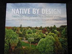 Native By Design. Landscape Design with New Zealand Plants